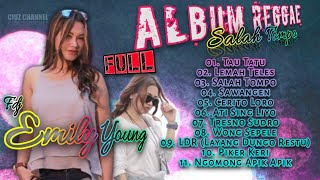 FDJ Emily Young || Full Album Reggae - Salah Tompo 💕【Lagu Santai】💕 CIUZ Channel 🌹