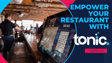 Tonic POS: Empowering Restaurants to Thrive