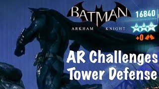 Batman Arkham Knight - Ar Challenges Tower Defense 3 Stars Achievement