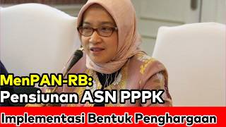 MenpanRB, Hak Pensiun PPPK Dalam Bentuk Penghargaan
