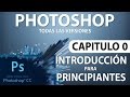 Curso Photoshop - Capitulo 0, Introducción para Principiantes