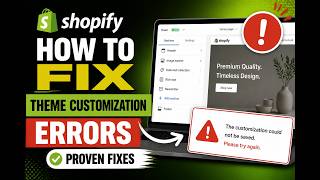 How to Fix Shopify Theme Customization Errors - Proven Fixes