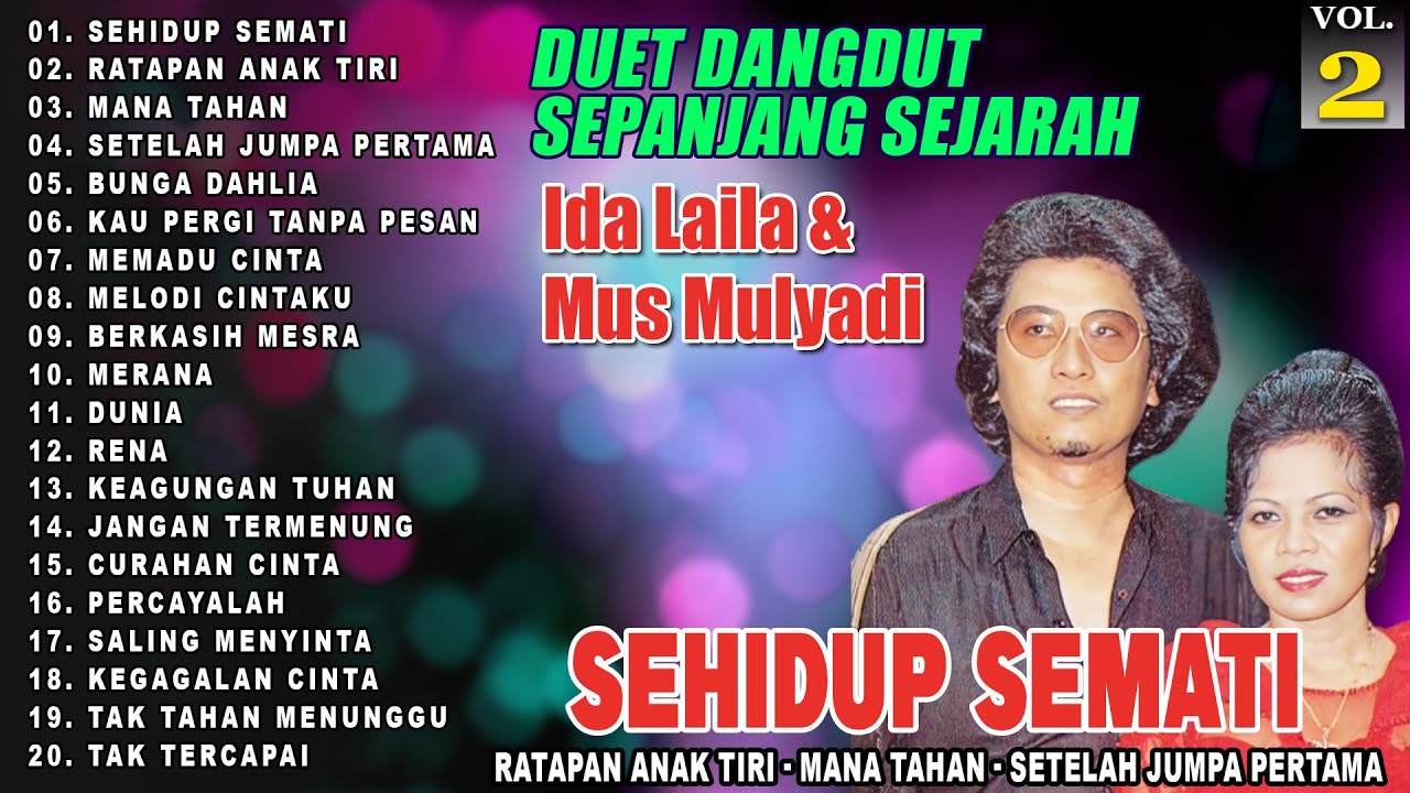 Duet Dangdut Sepanjang Masa Ida Laila & Mus Mulyadi Vol. 2 | Sehidup Semati | Ratapan Anak Tiri
