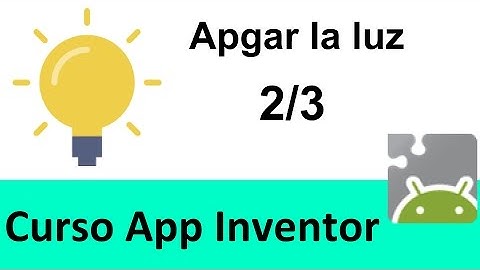Apagar La Luz 2 Curso App Inventor 2 Los Inventores