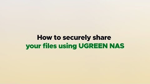 UGREEN NASync Tutorial Series - Sharing Files Securely with UGREEN NAS