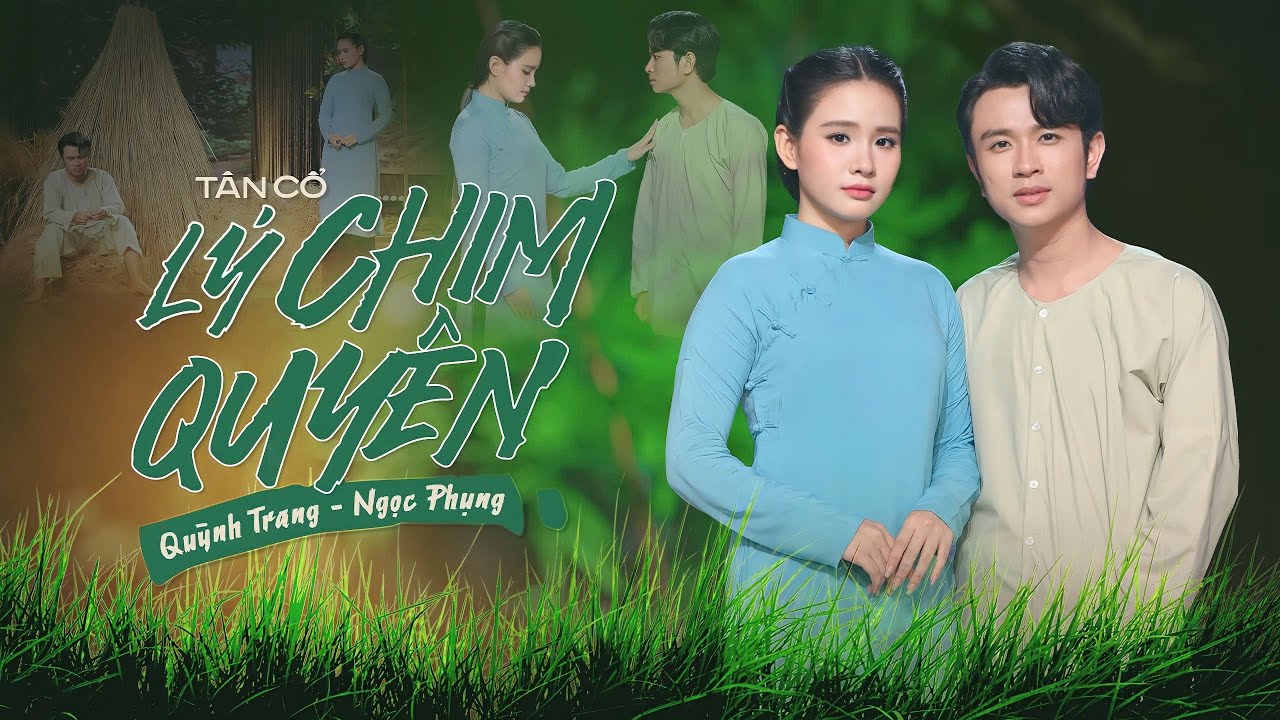 Tân cổ LÝ CHIM QUYÊN - Quỳnh Trang & Ngọc Phụng || TG: Viết Chung & Loan Thảo (Official MV)