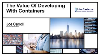 The Value of Developing with Containers