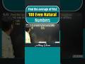 Find the Average of first 100 Even Natural Numbers 🤔 Abhinay Maths | Abhinay Sharma #ssc