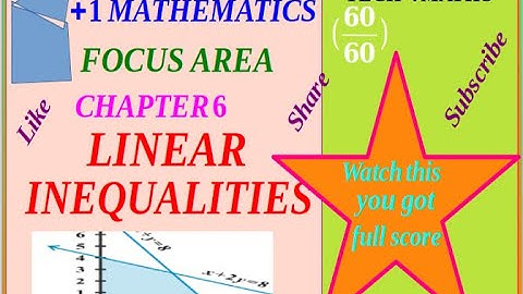 +1 MATHS #CHAPTER 6 #LINEAR  INEQUALITIES #FOCUS AREA BASED CLASS  CHAPTER FULL