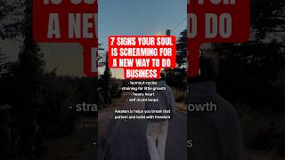7 silent signs that your soul is screaming for a new way of building your business