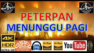 PETERPAN - 'Menunggu Pagi' M/V Lyrics UHD 4K Original ter_jernih