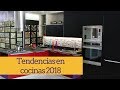 Tendencias en cocinas para el 2018