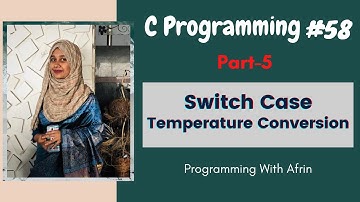 C Programming bangla tutorials | Switch Case | Temperature Conversion | Part-5