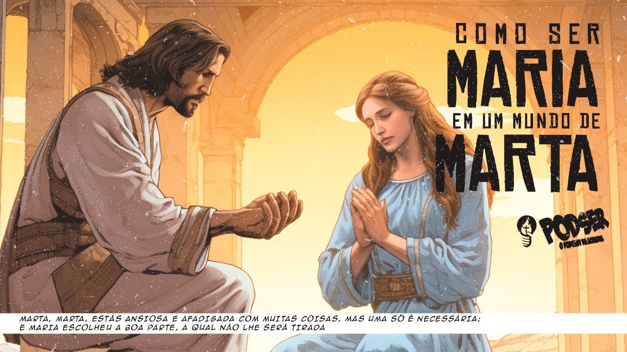 COMO SER MARIA EM MUNDO DE MARTA - AcenderPodcast #08 - YouTube