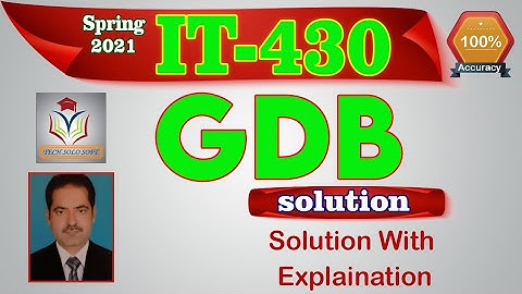 IT430 GDB  Solution Spring 2021 | IT-430 Graded Discussion Board Solution Spring 2021 by Sohail