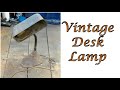 Vintage Desk Lamp [Restoration]