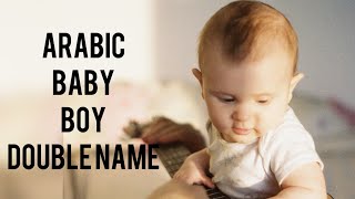 Rare And Latest Muslim Double Names For Boys With Meaning - World Of Ayn