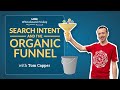 Search Intent and the Organic Funnel | Whiteboard Friday | Tom Capper | 4K