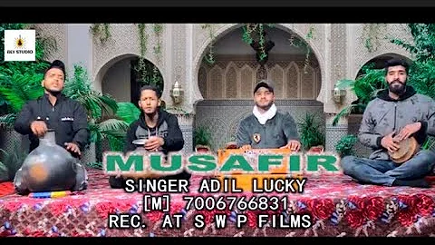 Musafir | Adil Lucky | latest Kashmiri Song #latestkashmirisong #superhitsong