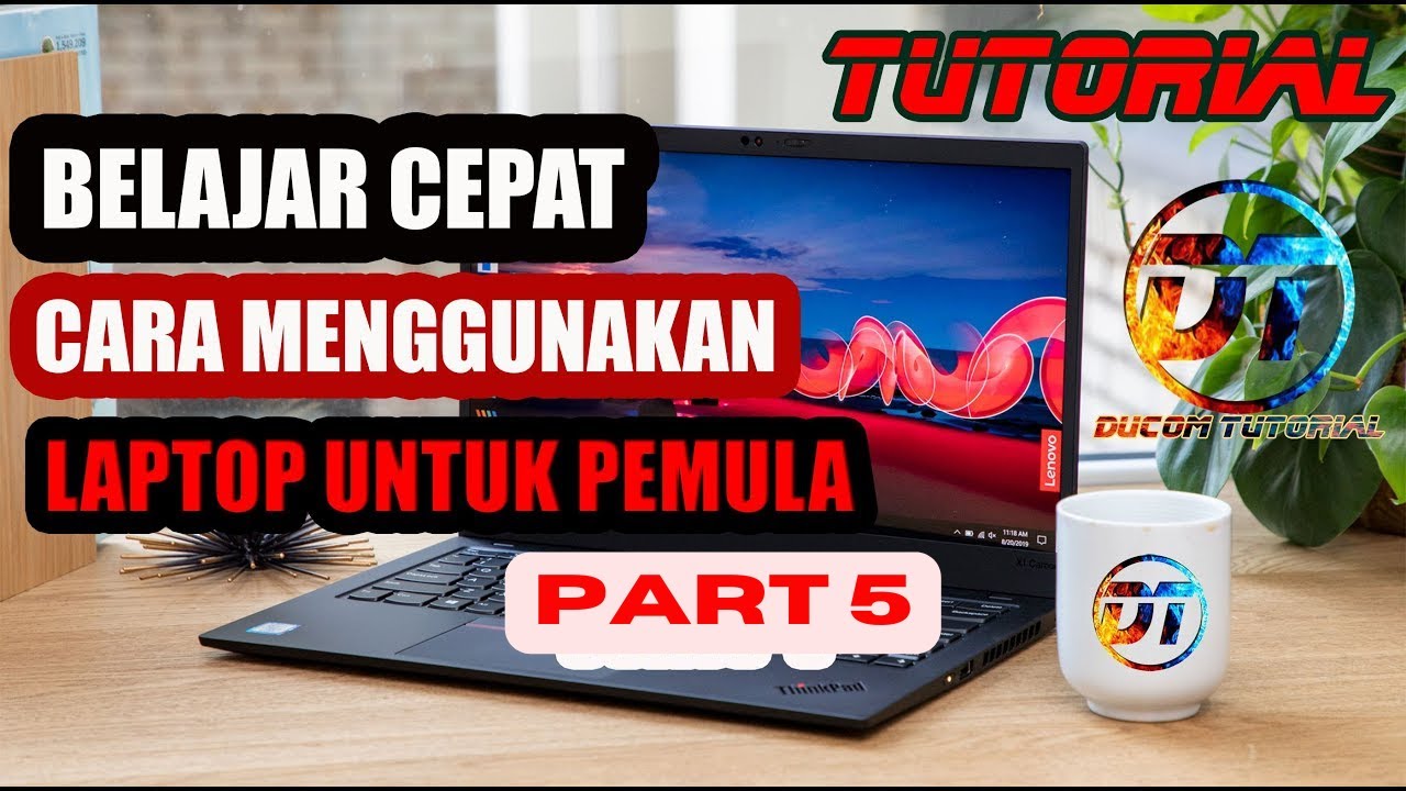 PANDUAN BELAJAR CEPAT CARA MENGGUNAKAN LAPTOP UNTUK PEMULA | PART 5 ...