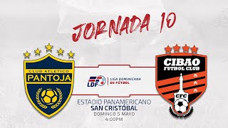 J10 Club Atlético Pantoja Vs Cibao Fc Jornada 10 Liga Dominicana De Futbol Ldf