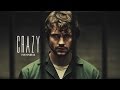 Hannibal || Crazy