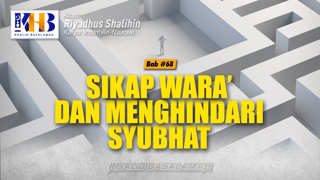 ⁣Riyadhush Shalihin #192 - Bab Sikap Wara' Dan Menghindari Syubhat (Part 2) - Khalid Basalamah