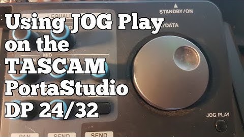 Using JOG Play on a Tascam Portastudio DP24/32