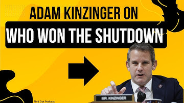 Adam Kinzinger on Who Won the Government Shutdown