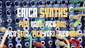 Erica Synths-Pico VCO2/Pico BBD/Pico SEQ2/Pico LPG /Pico DSP/Pico VCF3 demo