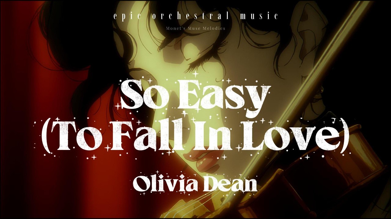 So Easy (To Fall In Love) – Olivia Dean (Epic Orchestral Music