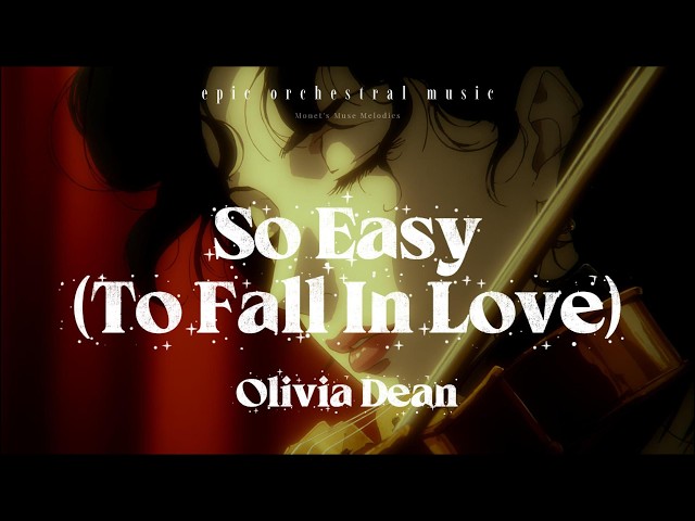 So Easy (To Fall In Love) – Olivia Dean (Epic Orchestral Music