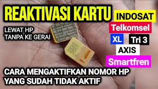 Cara mengaktifkan nomor hp yang sudah mati | reaktivasi kartu semua operator