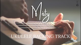 Misty - Ukulele Backing Track (with TABs)