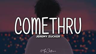 Comethru - Jeremy Zucker | Lyrics