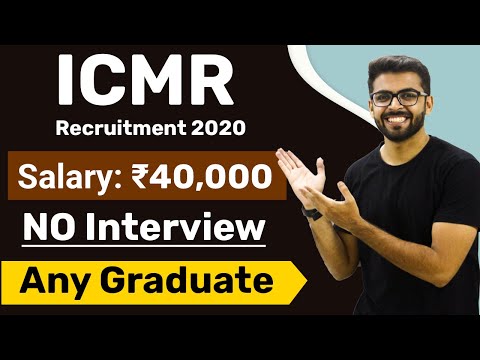 ICMR Recruitment 2020 | Salary ₹40,000 | No Interview | Any Graduate | Latest Jobs 2020