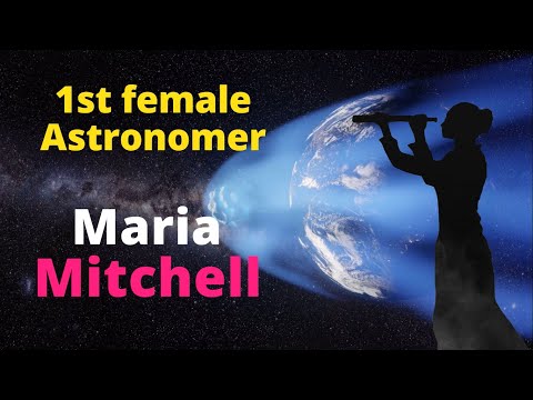 மரியா மிட்செல், 1வது அமெரிக்க பெண் வானியலாளர் & வானியல் பேராசிரியர்