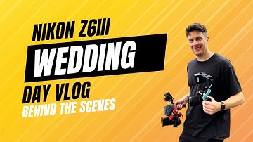 Behind the scenes filming a wedding day Vlog // Filming with the NIKON Z6 III