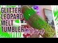 Glitter Leopard Ombre Tumbler Tutorial