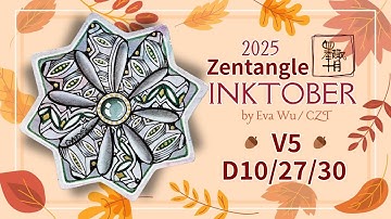 Inktober 2025 V5 Day 10/27/30 Zentangle Tangle 禪繞畫 #3479 by Eva Wu ゼンタングル 墨趣十月