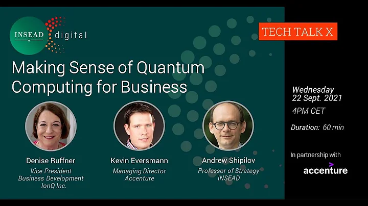 Making Sense of Quantum Computing for Business, w/...