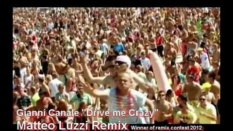 Gianni Canale- DRIVE ME CRAZY- Matteo Luzzi remix