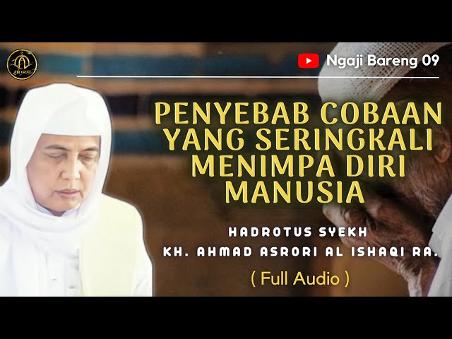 Kh. Ahmad Asrori Al Ishaqi Ra. || Cobaan yang Seringkali Menimpa class=