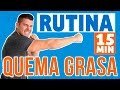 Rutina quema grasa 15 minutos - Ejercicios en casa