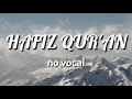 HAFIZ QUR'AN (No Vocal)