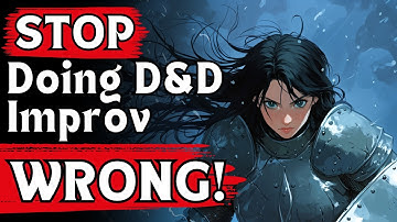 How To Make D&D Improv Feel SEAMLESS (Dungeons and Dragons | GM Tips)