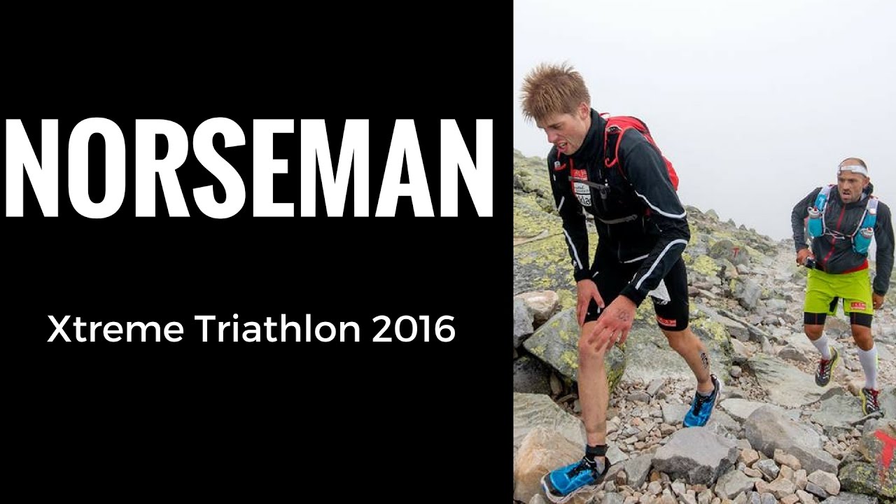 Norseman Xtreme Triathlon 2016 NXTRI (English text) YouTube