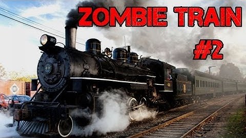 Custom Zombies - Zombie Train: Our New Favorite Map? (Part 2)