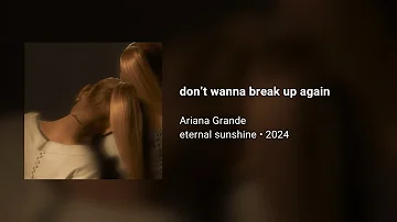 Ariana Grande - don’t wanna break up again (639Hz)