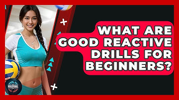What Are Good Reactive Drills For Beginners? - The Volleyball Hub